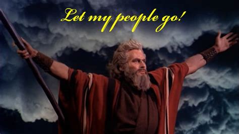 moses said let my people go